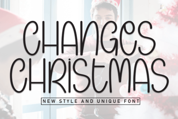Changes Christmas: The Handwritten Display Font for Festive Campaigns