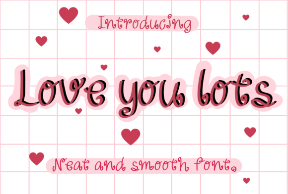 Love You Lots: A Handwritten Font for Warm Digital Branding